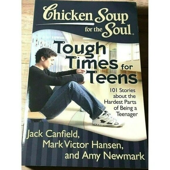 Chicken Soup for the Soul Tough Times Teens 101 Stories Hard Parts Being - Picture 1 of 5